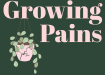 Growing Pains
